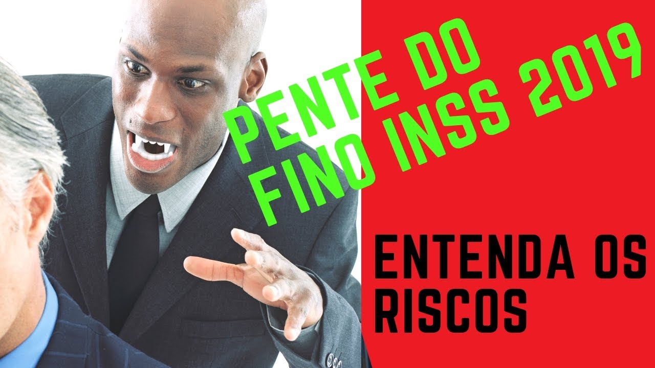 Pente Fino 2019 I Entenda os Riscos