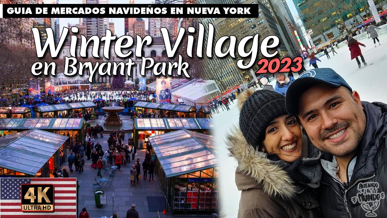 Nueva York 2023 en 4K ✈ 🇺🇸 | ⛲ Bryant Park ☃️ Winter Village 🎄
