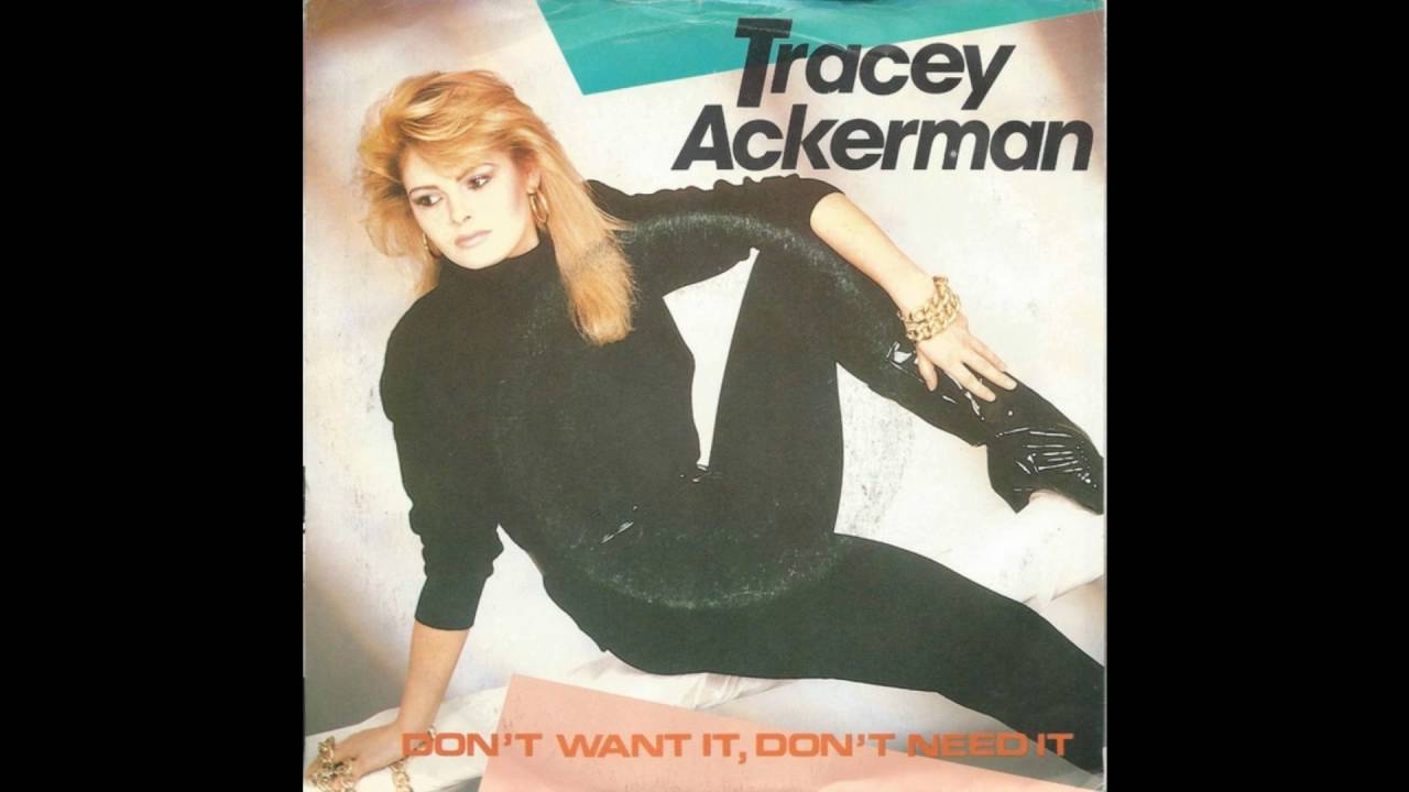 Tracey Ackerman - Don't Want It, Don't Need It (1986)