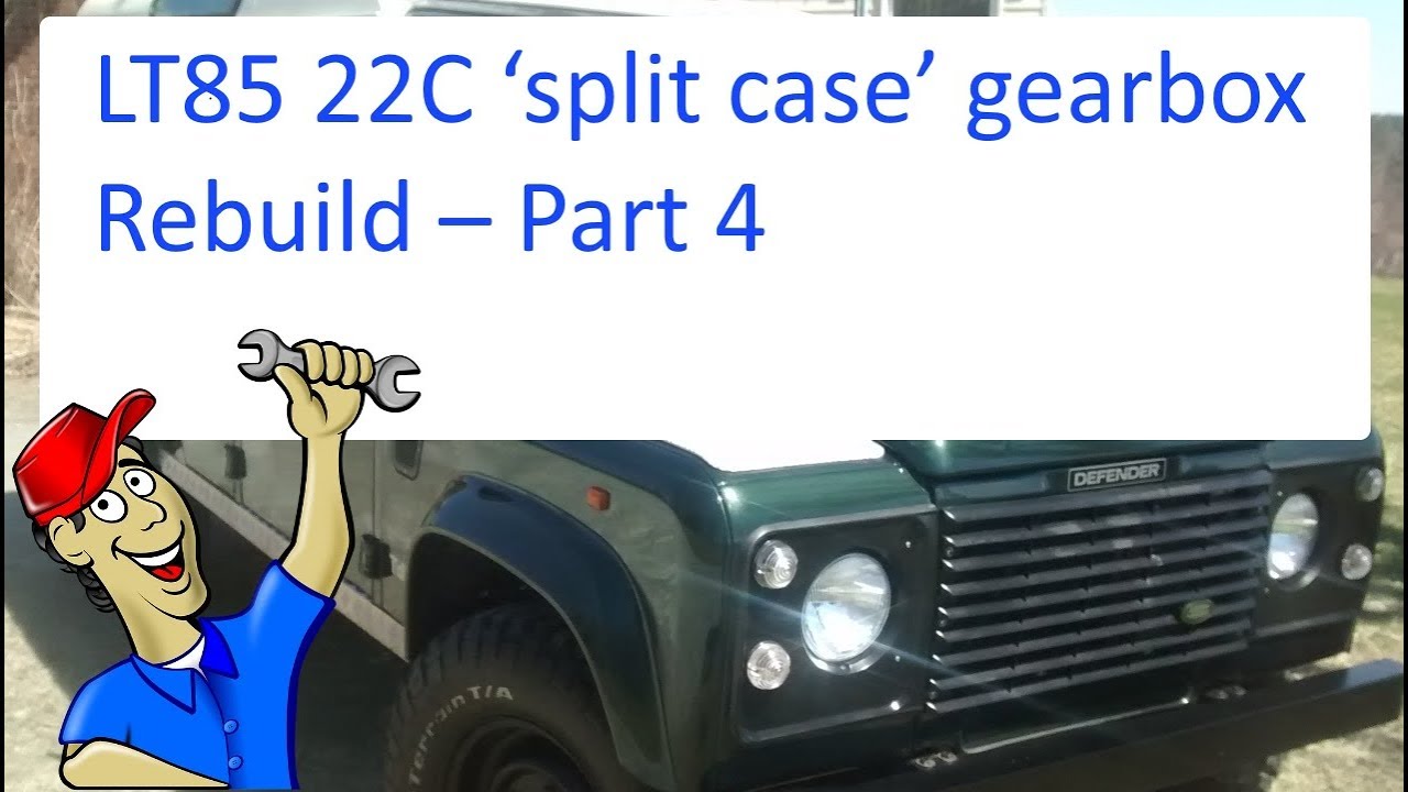 Land Rover Defender LT85 22C rebuild &ndash; Part 4