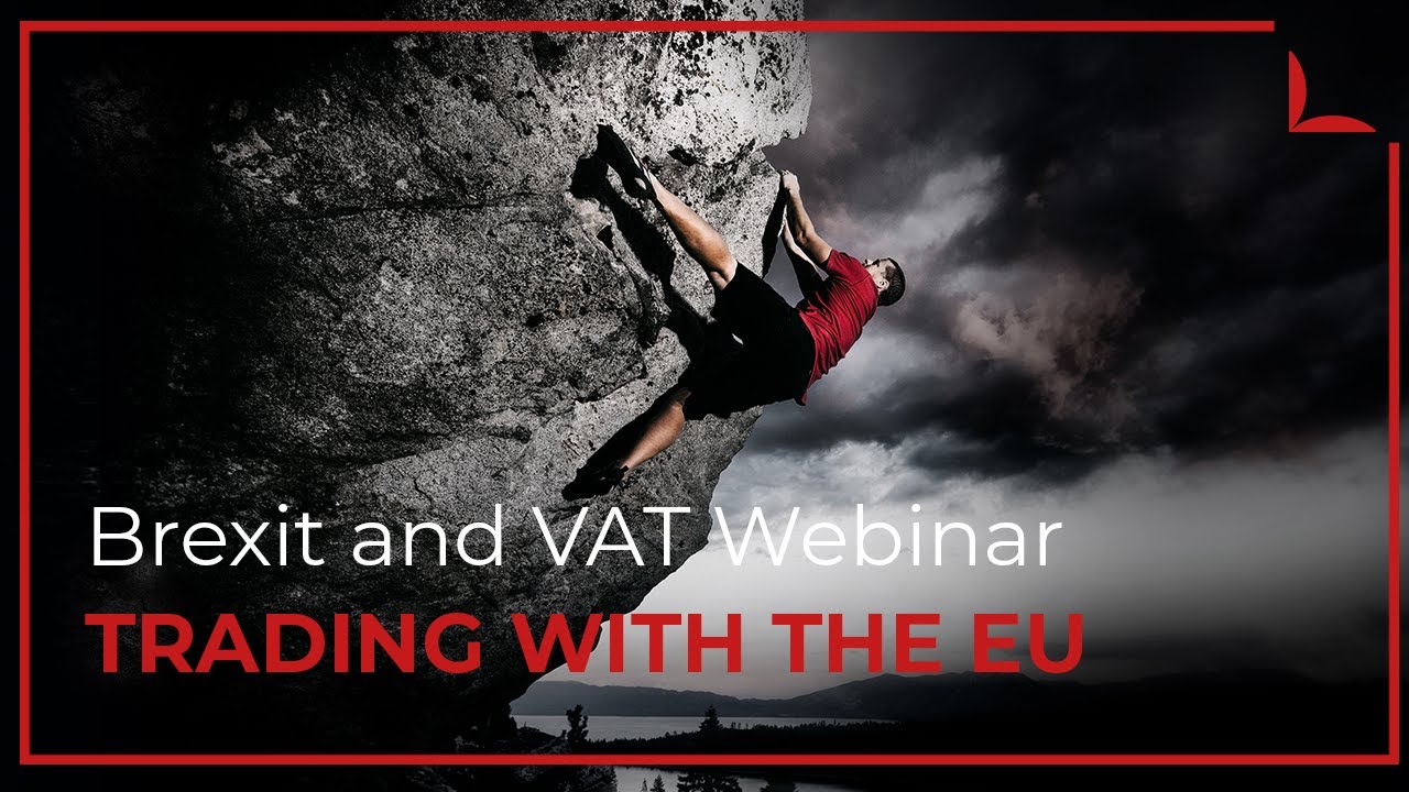 Brexit and VAT - Trading with the EU after Brexit