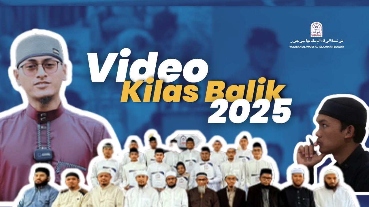 Video Kilas Balik 2025 | Yayasan Al Wafa Al Islamiyyah Bogor