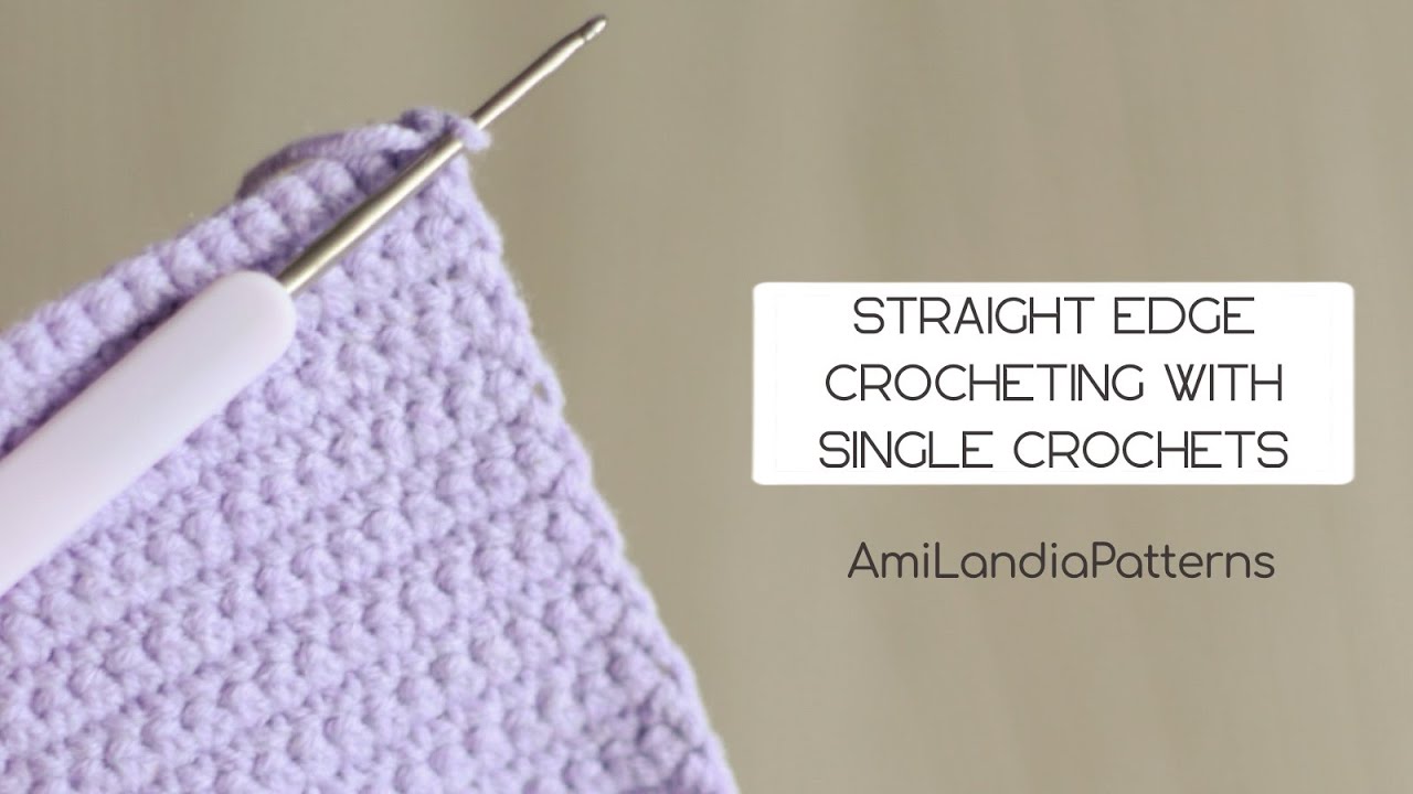 How to Crochet Straight Edges in Single Crochet Rows | Beginner Tips by AmiLandiaPatterns