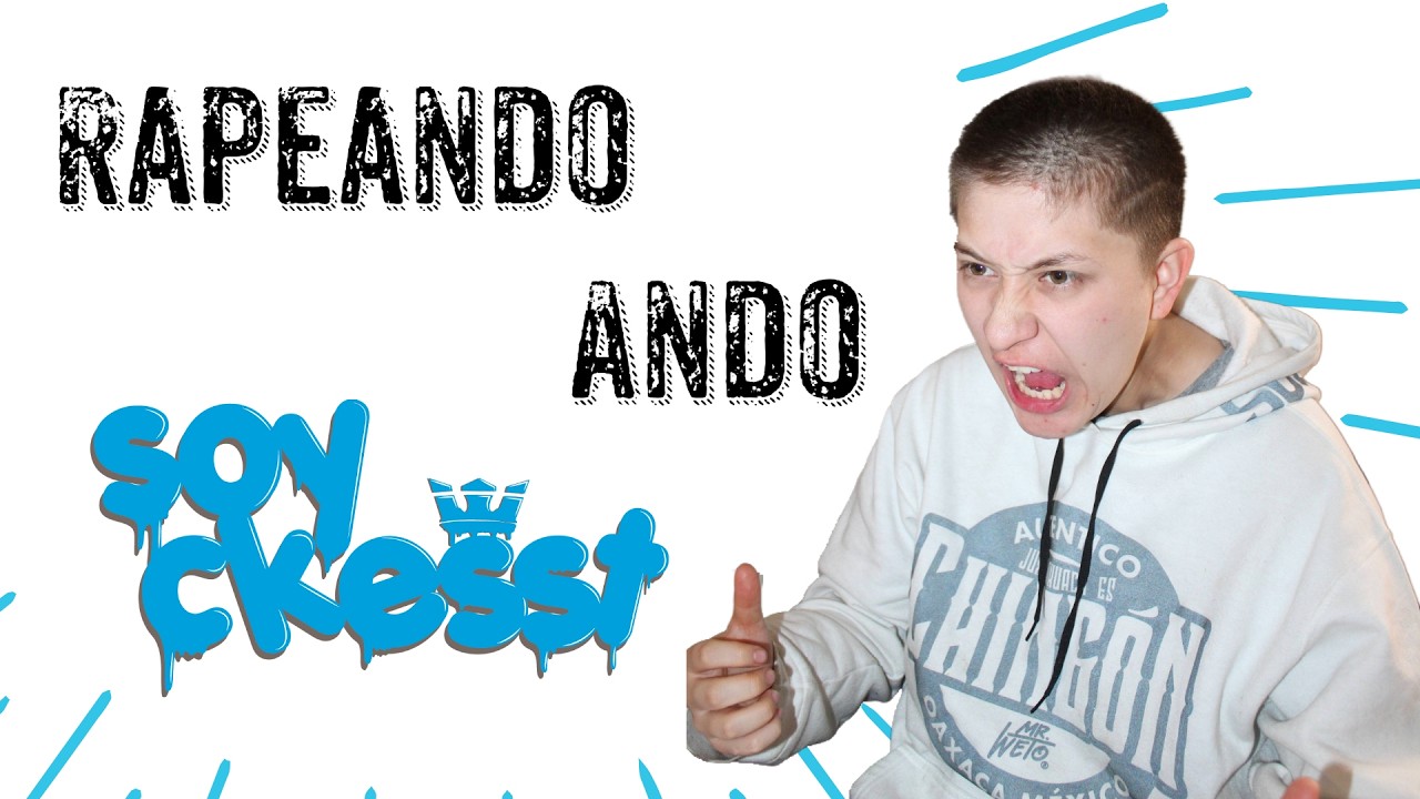 Rapeando ando - Soy Ckesst