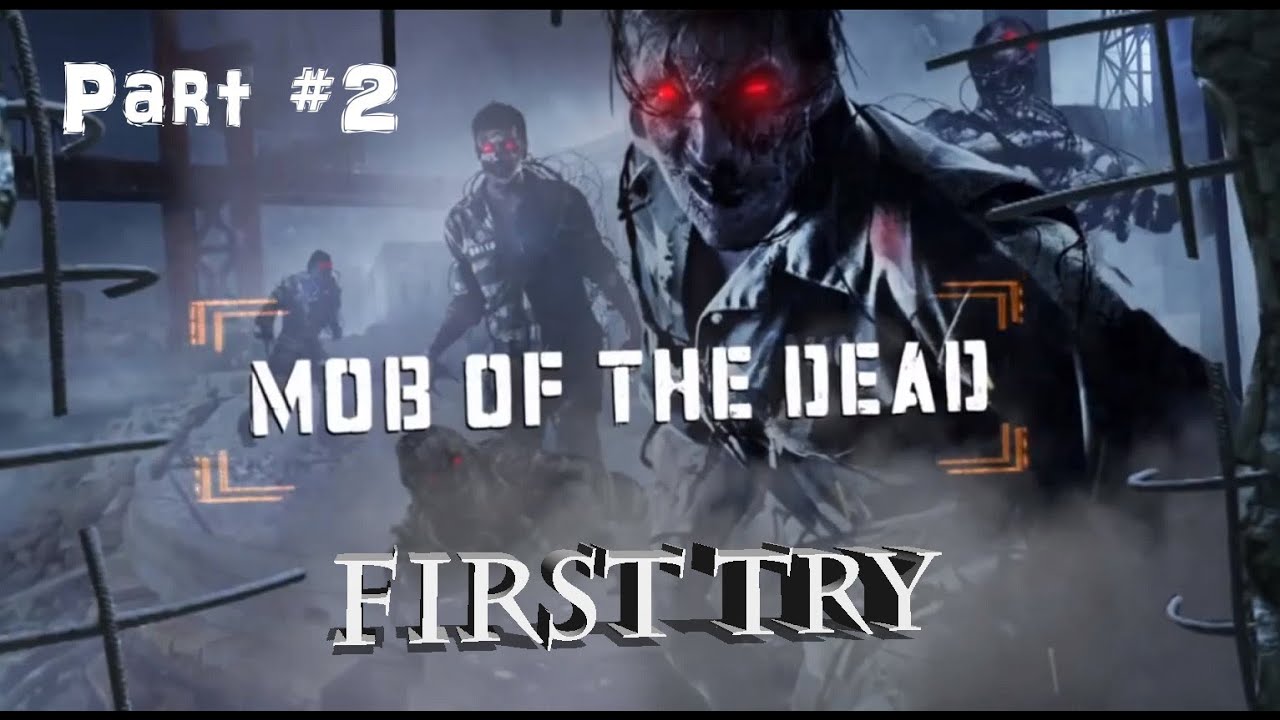 بلاك اوبس 2 : زومبي Mob Of The Dead أول تجربة ! - الجزء #2 | نوووب :(