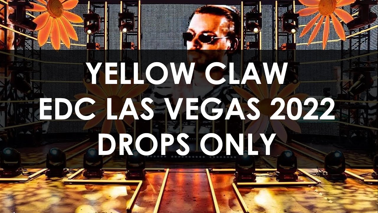 Yellow Claw @ EDC Las Vegas 2022 [DROPS ONLY]