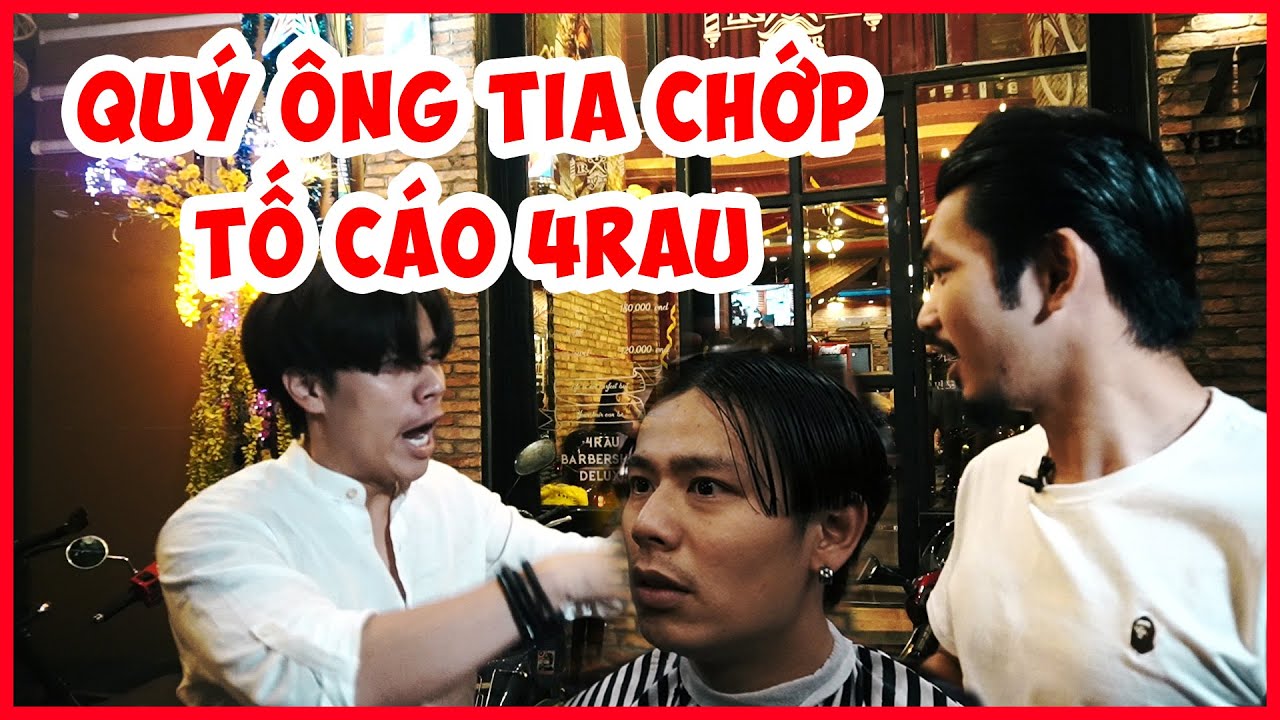 QUÝ ÔNG TIA CHỚP TỐ CÁO 4RAU BARBER SHOP | HÀ HIỀN & TRẦN ANH HUY