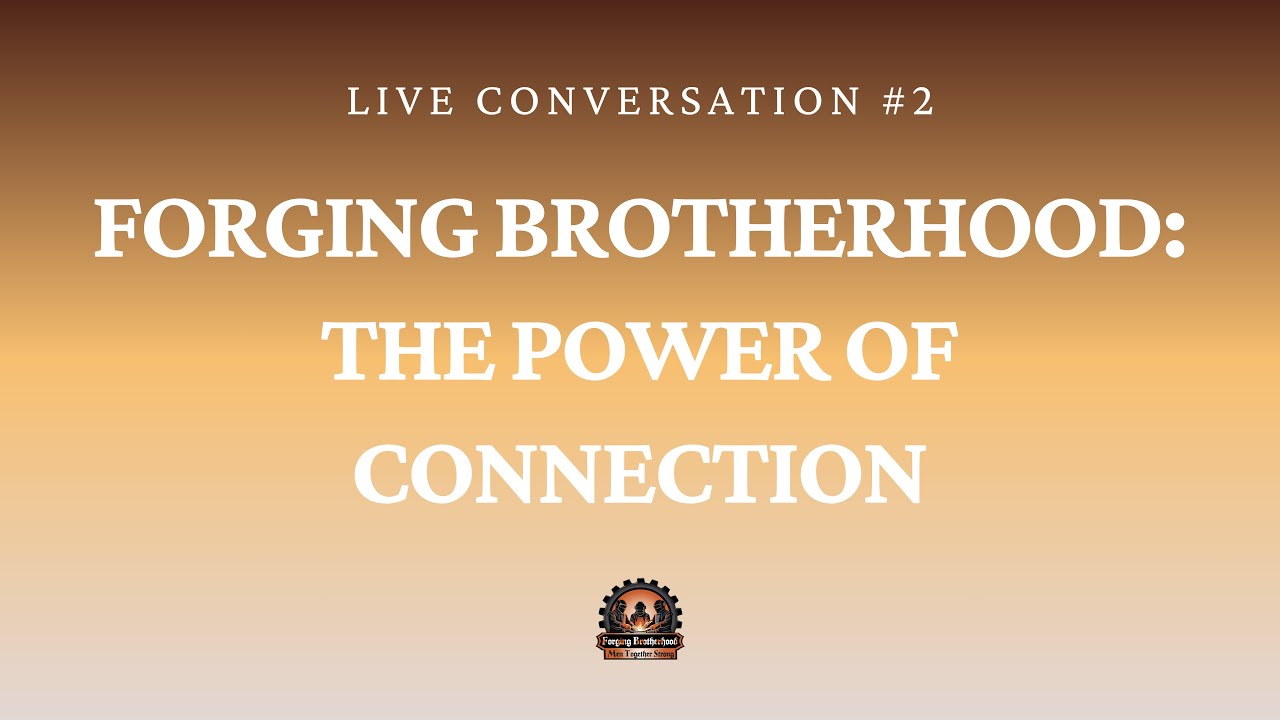 Forging Brotherhood: The Power of Connection