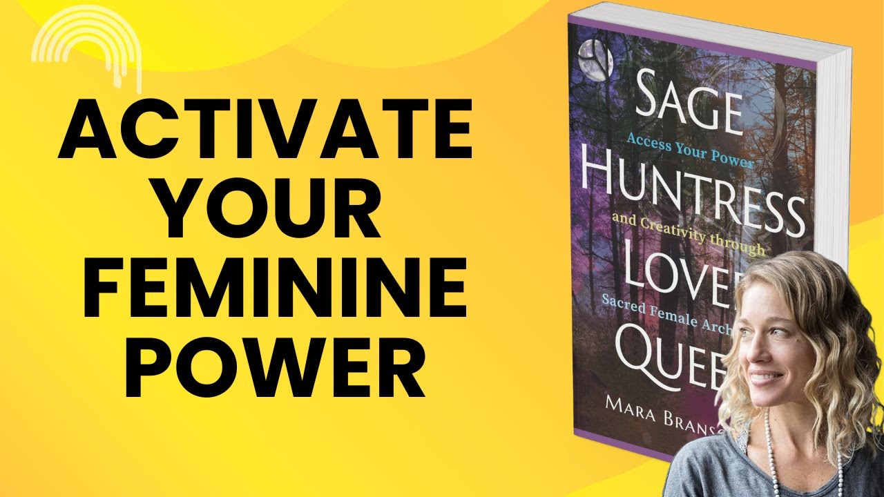 Unlock Your Inner Goddess: Master Sacred Archetypes for Empowerment | Sage, Huntress, Lover, Queen