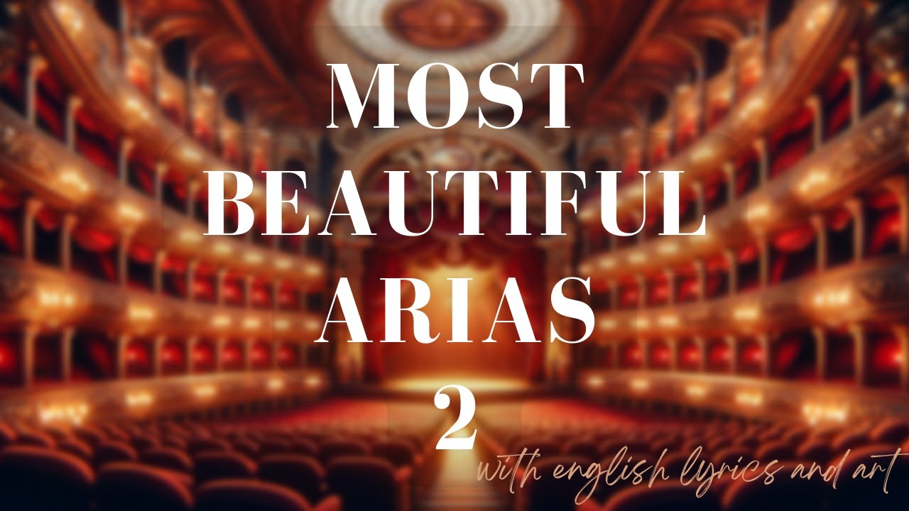 Most Beautiful Arias - Part 2 (English lyrics and art)