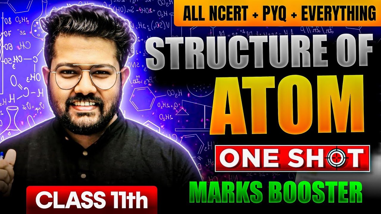 Structure of Atom Class 11 Chemistry | Marks Booster One Shot