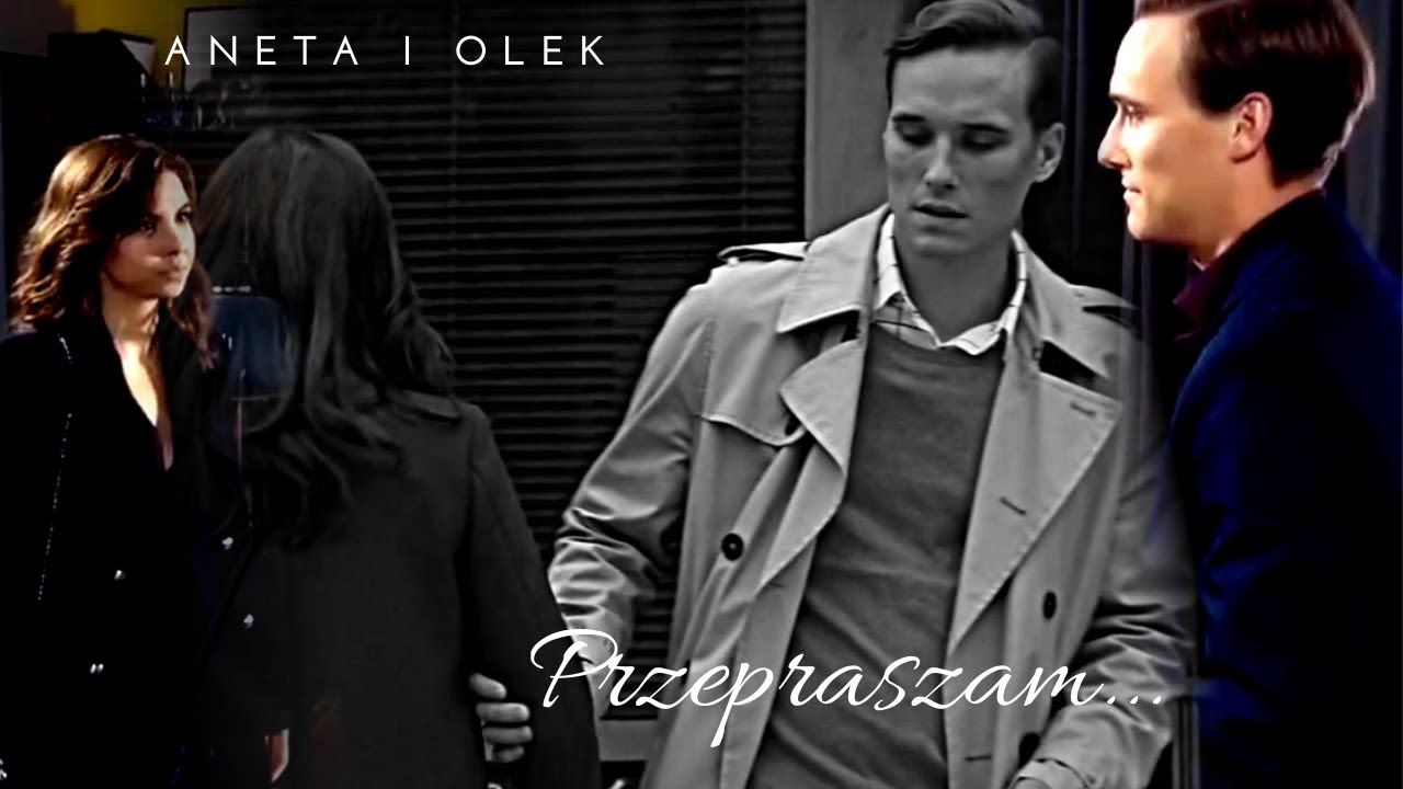 Aneta i Olek  -  Przepraszam  ||  M jak miłość