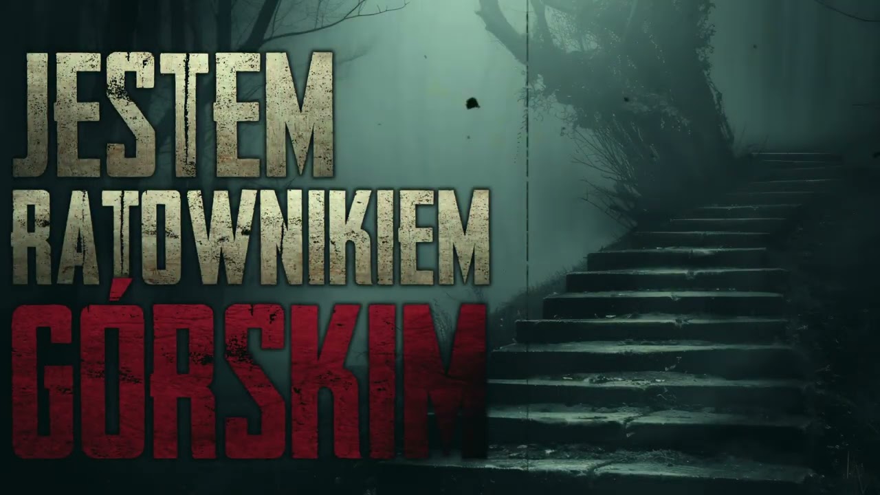 Jestem ratownikiem górskim - Klasyka CreepyPast [PL]