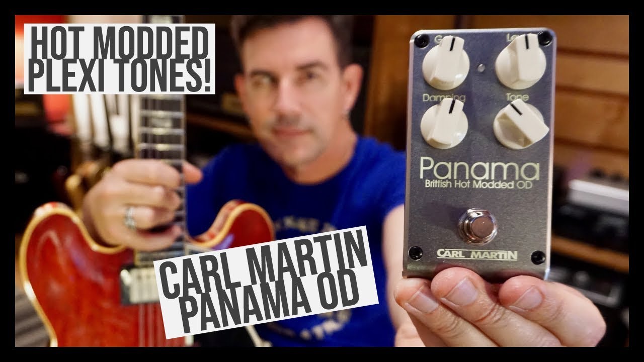 ГОРЯЧИЕ МОДИРОВАННЫЕ ЗВУКИ PLEXI! CARL MARTIN PANAMA OVERDRIVE