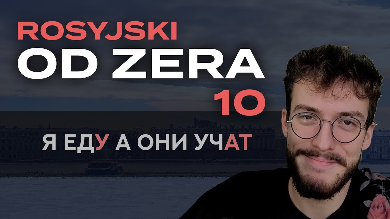 To jeszcze musisz wiedzieć o czasownikach + posiadanie, wspólna powtórka – Rosyjski od zera cz. 10