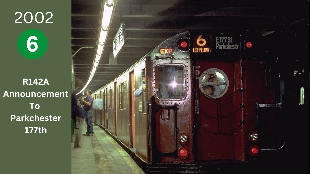 Original 2002 R142A 6 Train Announcements - To Parkchester E 177th Street
