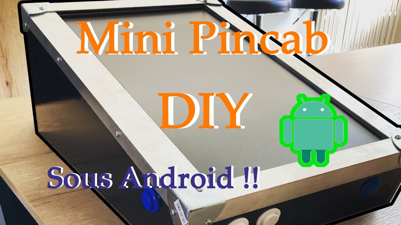 DIY Mini Pincab en Bois ! Le pincab de table ULTIME sous Android [Part 01/02]