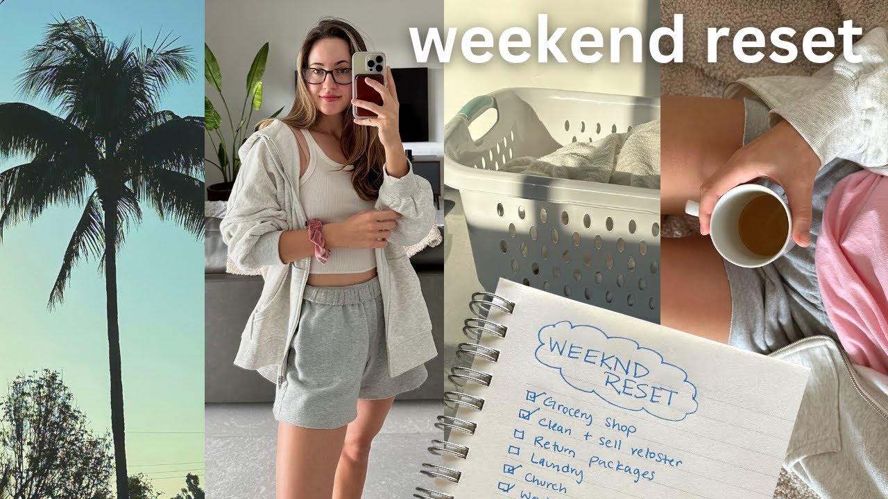 WEEKEND RESET ROUTINE | getting physically & mentally ready for the work week