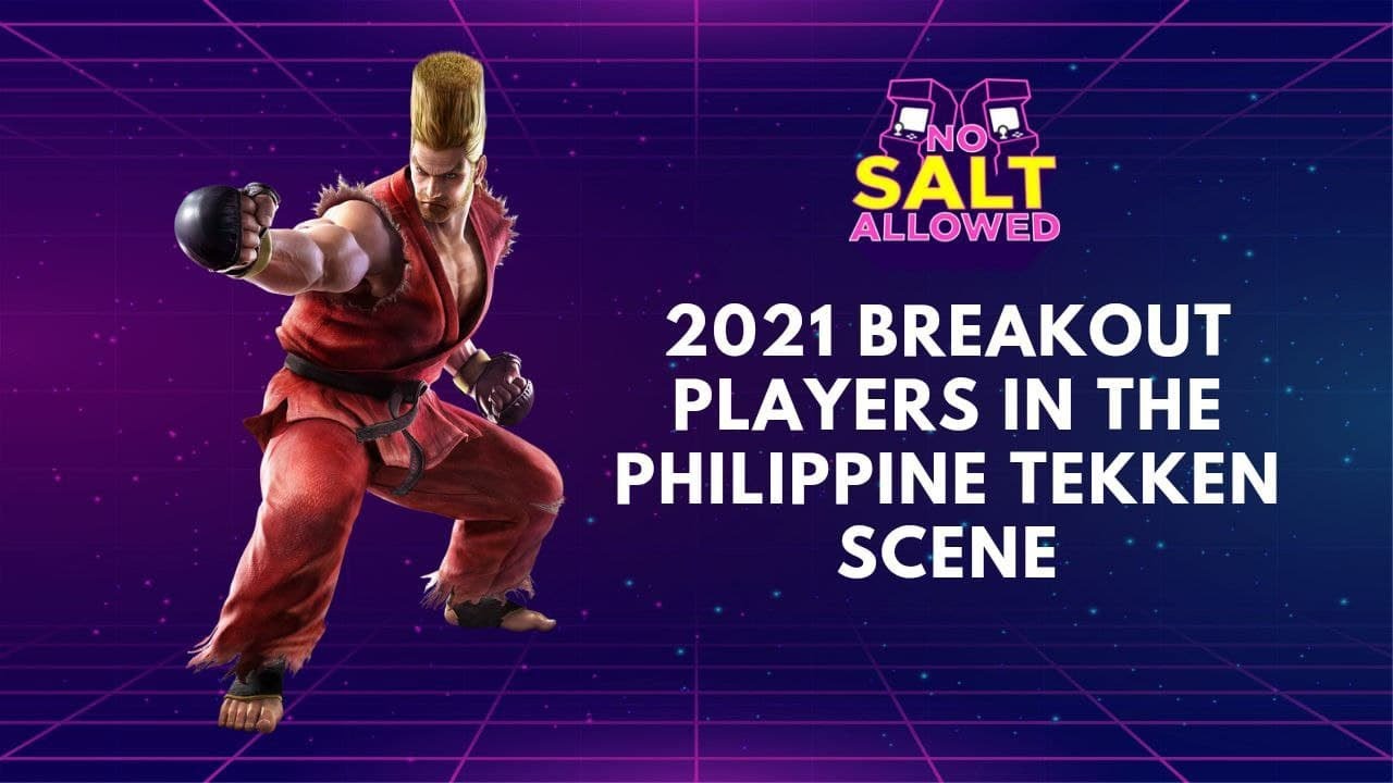 2021 Best Break Out Performances In The PH Tekken Scene (Kunicat, Tomoriru, RGN) - No Salt Allowed