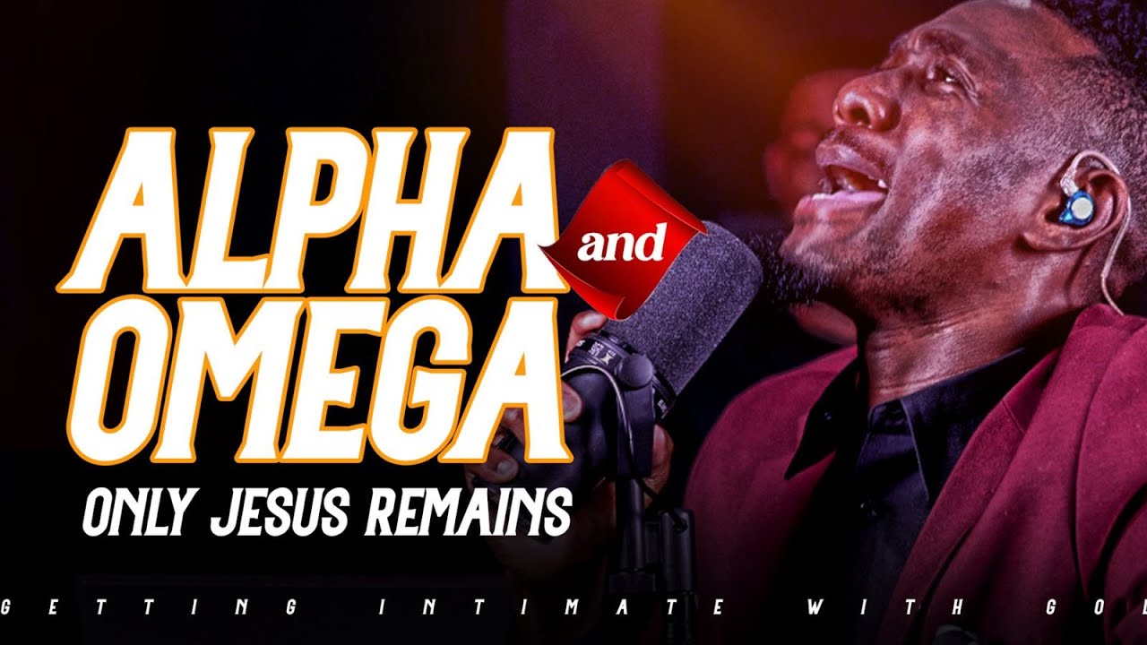 ALPHA AND OMEGA | INTENSE WORSHIP EXPERIENCE | SOAKING PRAYER SESSION