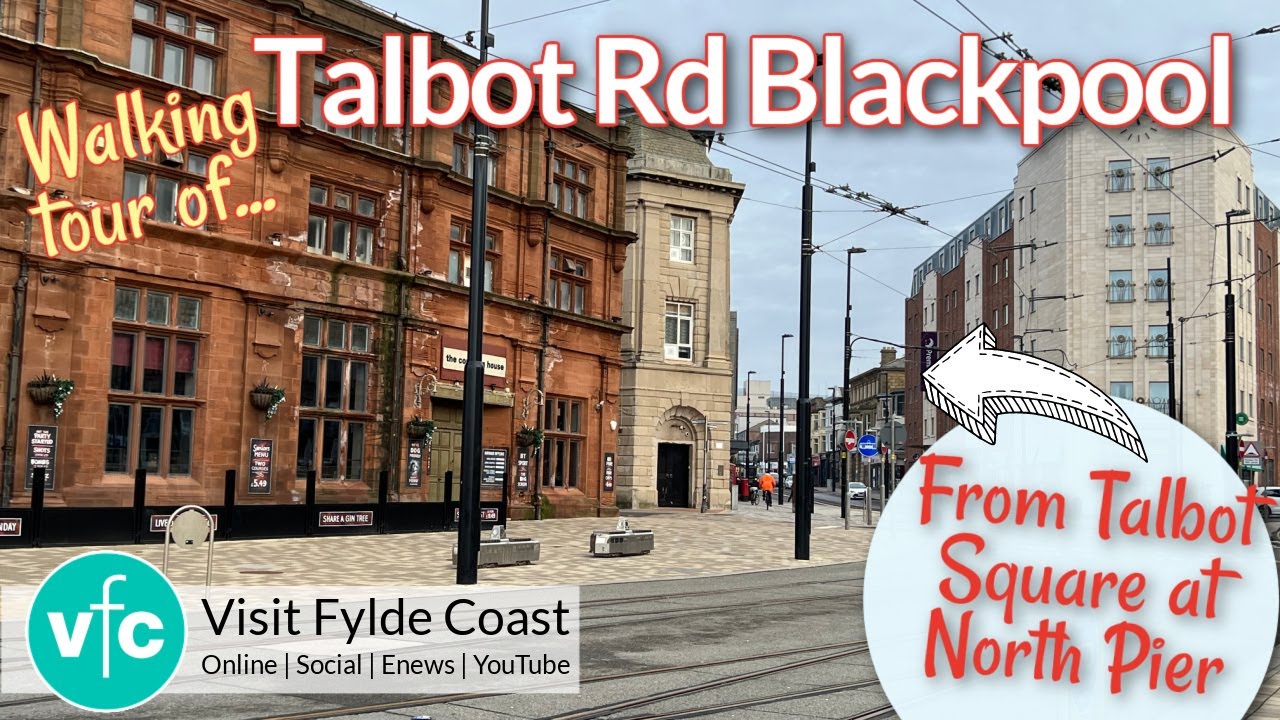 Join me and Walk from North Pier 👣 along Talbot Road Blackpool