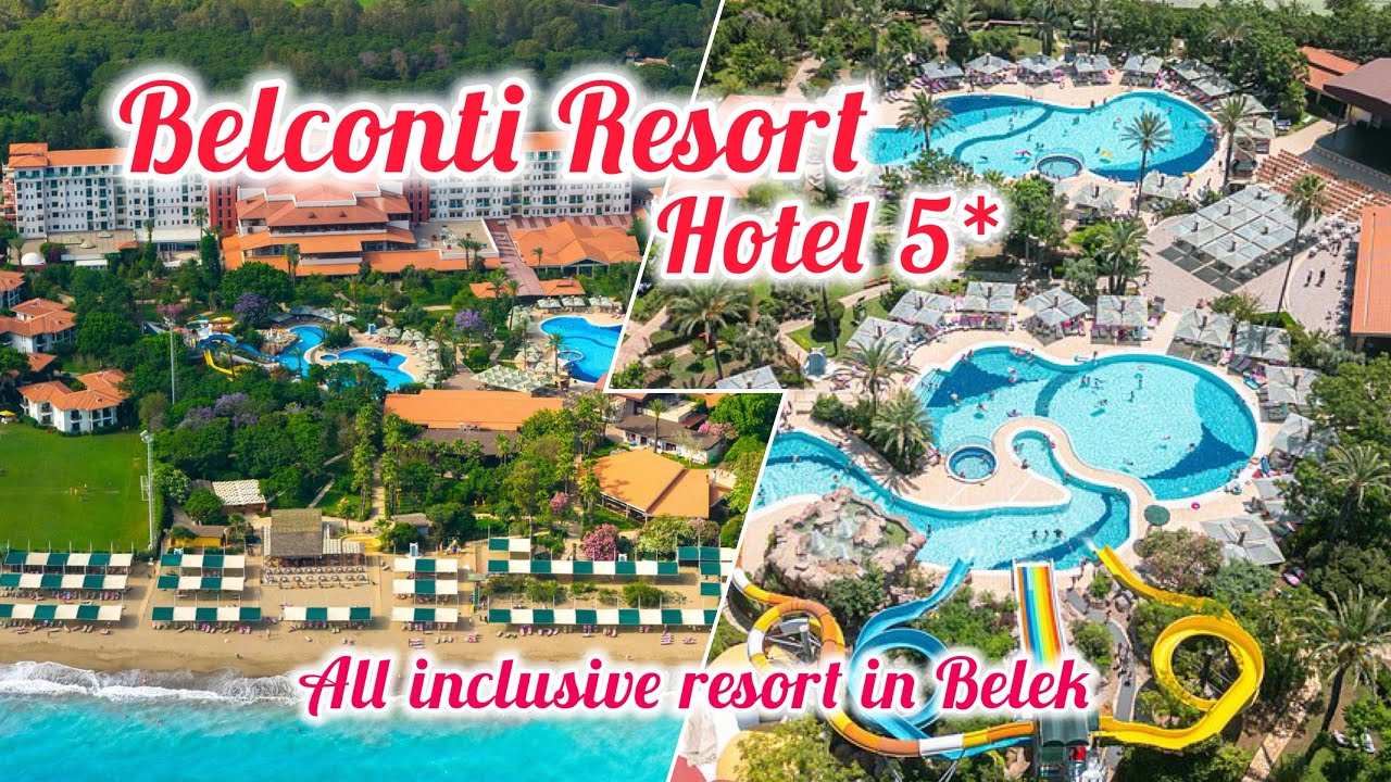 Belkonti Resort Hotel 5* 🌟 / Belek Antalya Turkey 🇹🇷