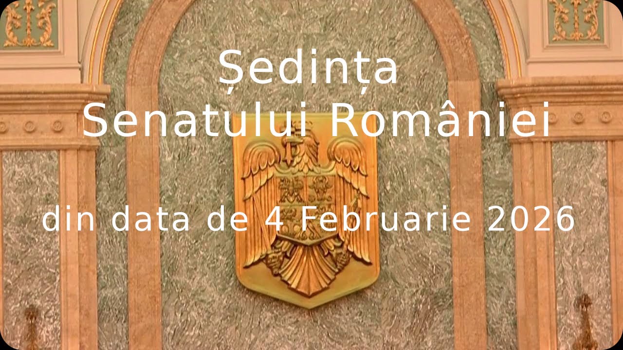 Ședința Senatului României din data de 4 Februarie 2026
