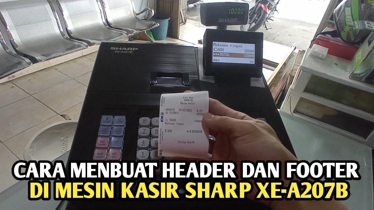 cara membuat header dan footer pada struk mesin Sharp XE-A207B