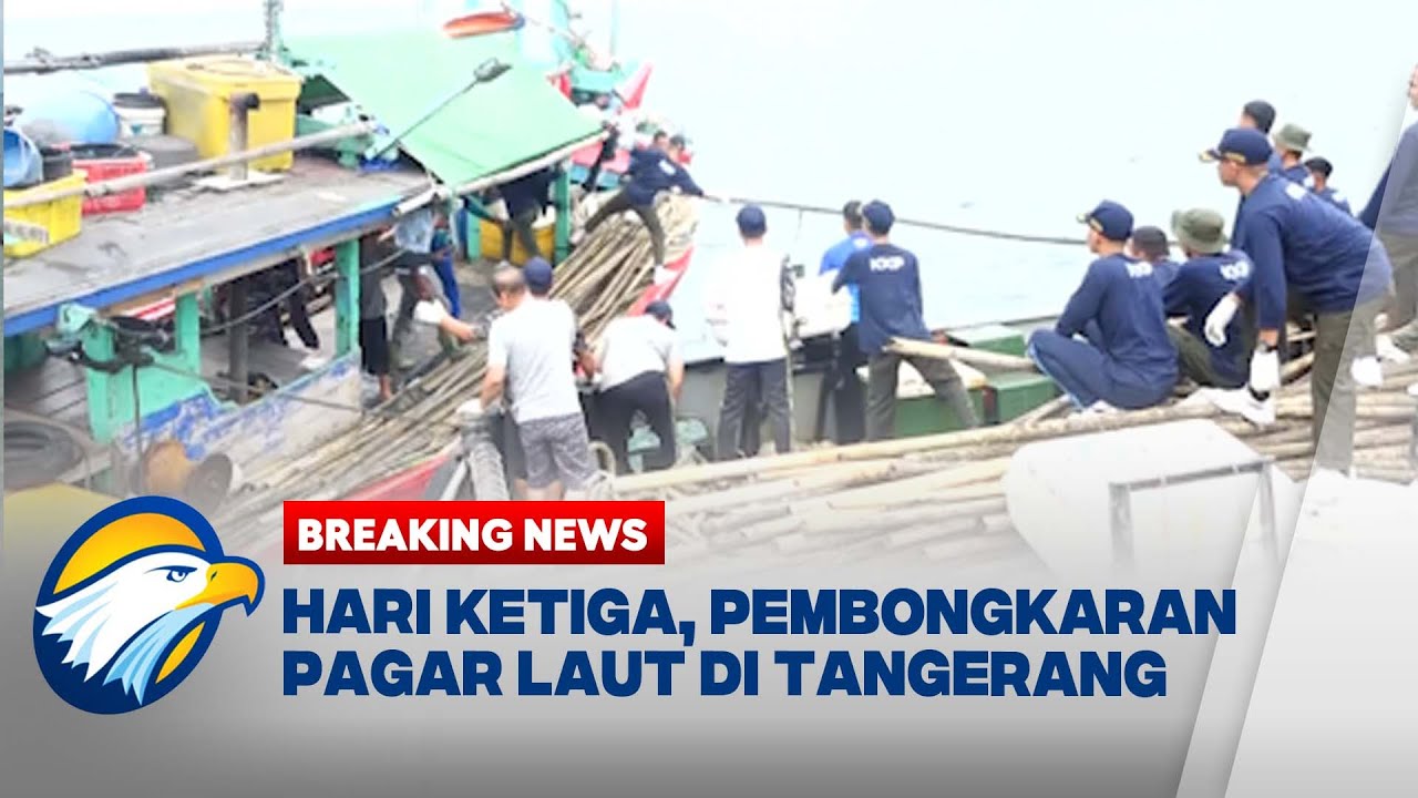 BREAKING NEWS - Hari Ketiga, Pembongkaran Pagar Laut Dilanjutkan