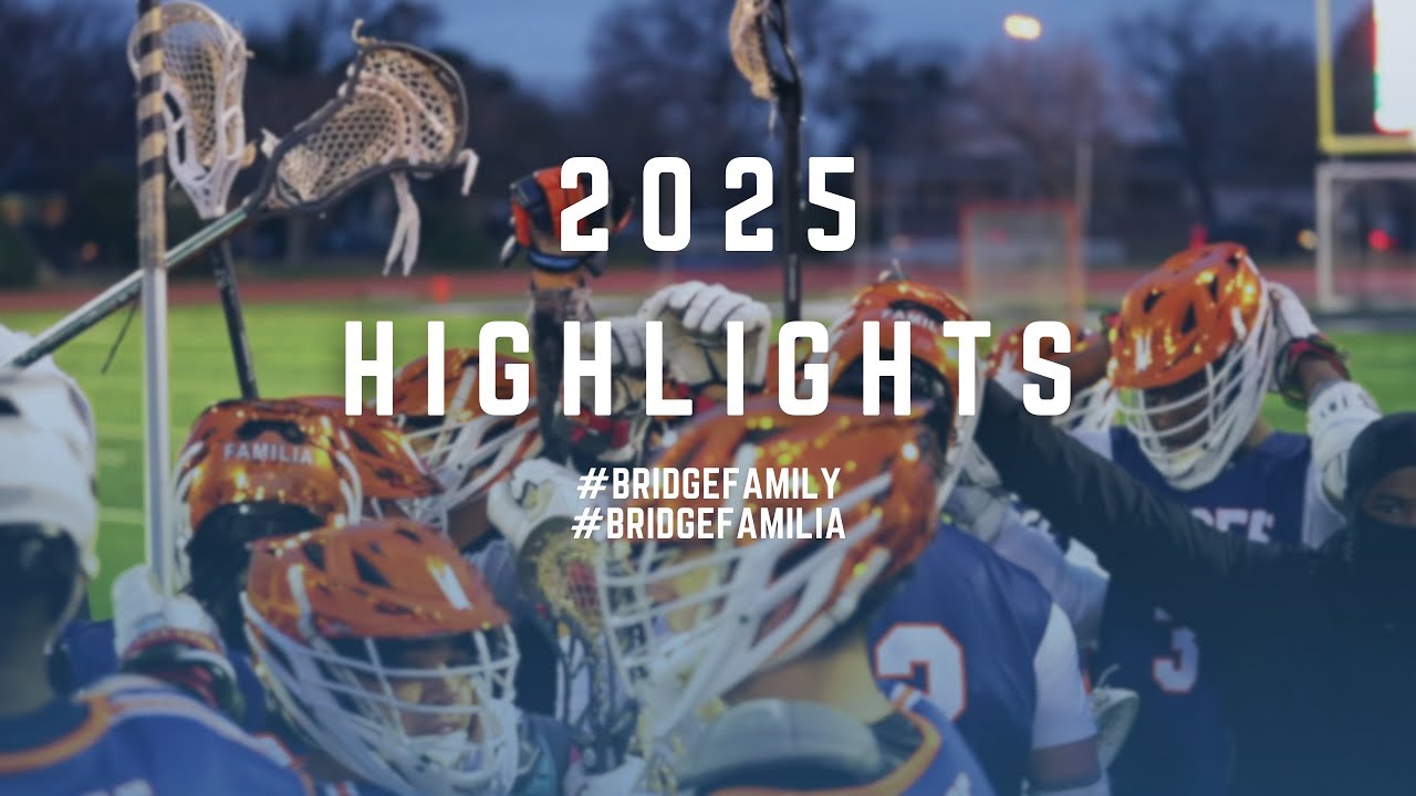 Bridge Lacrosse | 2025 Highlights