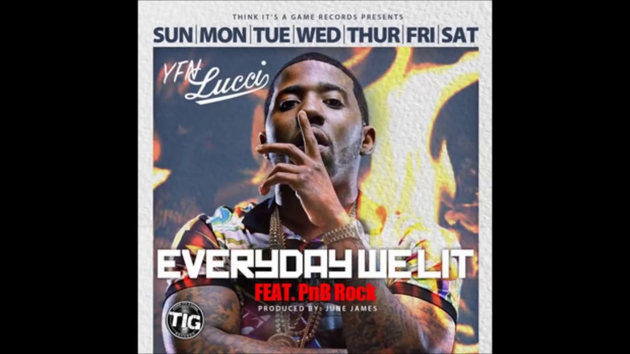 YFN Lucci ft PnB Rock  Everyday We Lit Clean