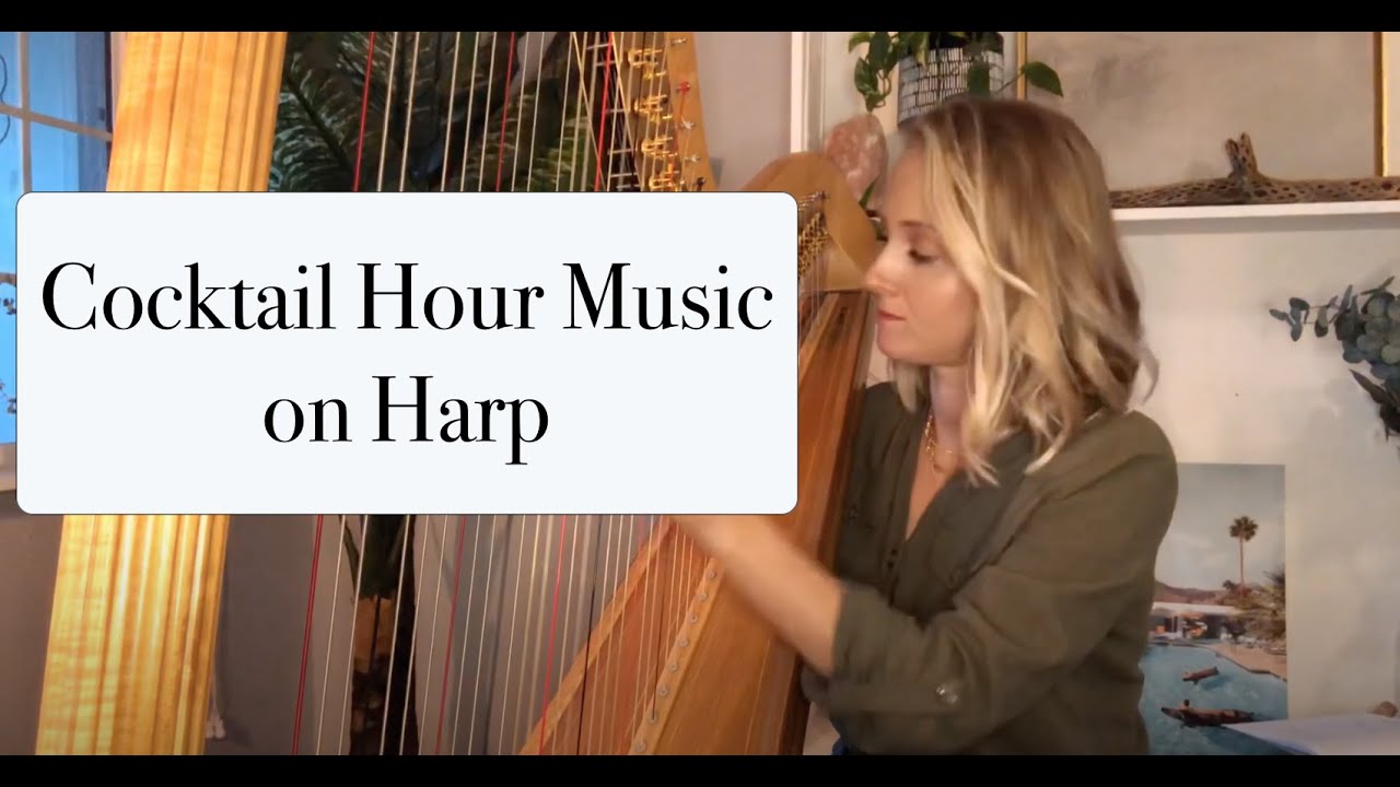 Top 10 Cocktail Hour Songs - Harp Wedding Music