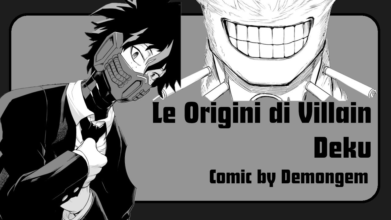 L'origine di Villain Deku - Episodio 1 - Comic by Demongem - N&N
