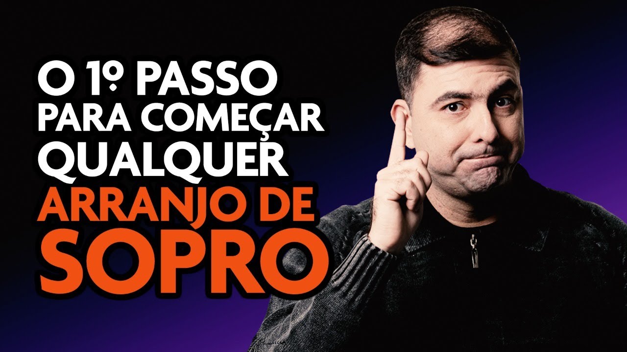O 1º Passo de Qualquer Arranjo Musical