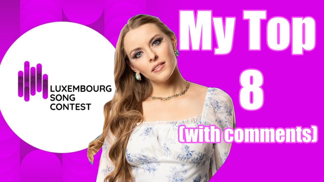 🇱🇺 Luxembourg Song Contest 2026: My Top 8 (with comments)