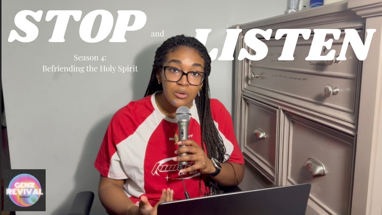 Stop and Listen | GenZ Revival Podcast | Season 4 Episode 1