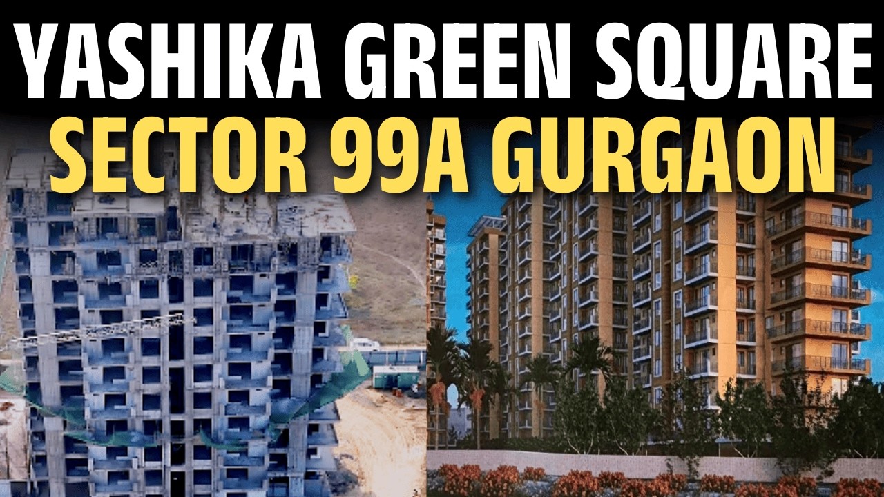 YASHIKA GREEN SQUARESECTOR 99A GURGAON