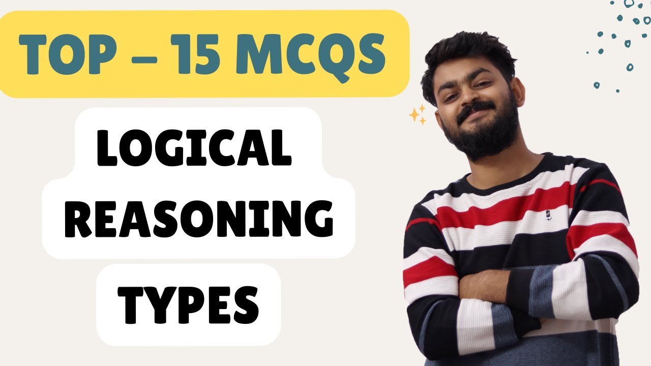 TOP 15 MCQ QUESTIONS of logical reasoning with 15 CONCEPTS for entrances - CUET, SET, NPAT, Xavier's