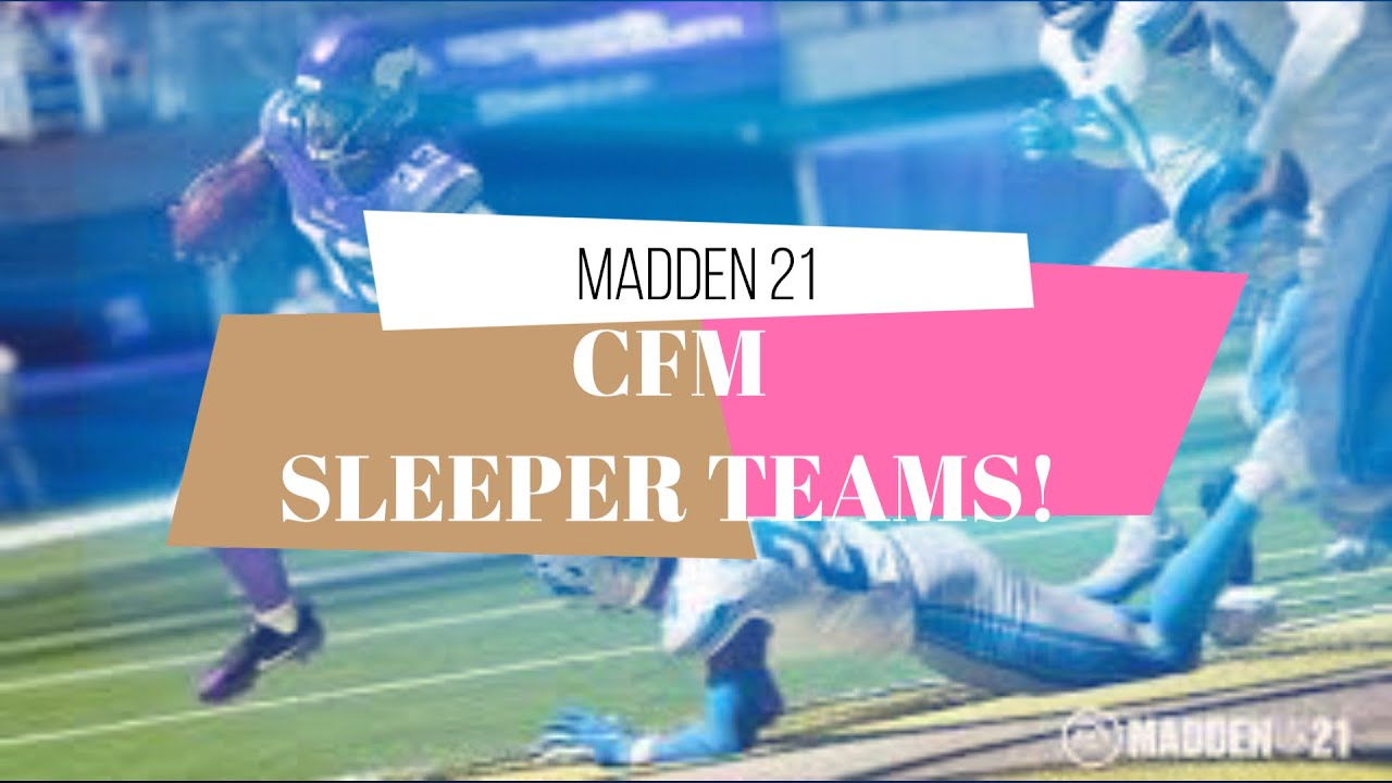 Madden 21 CFM Sleeper Teams!