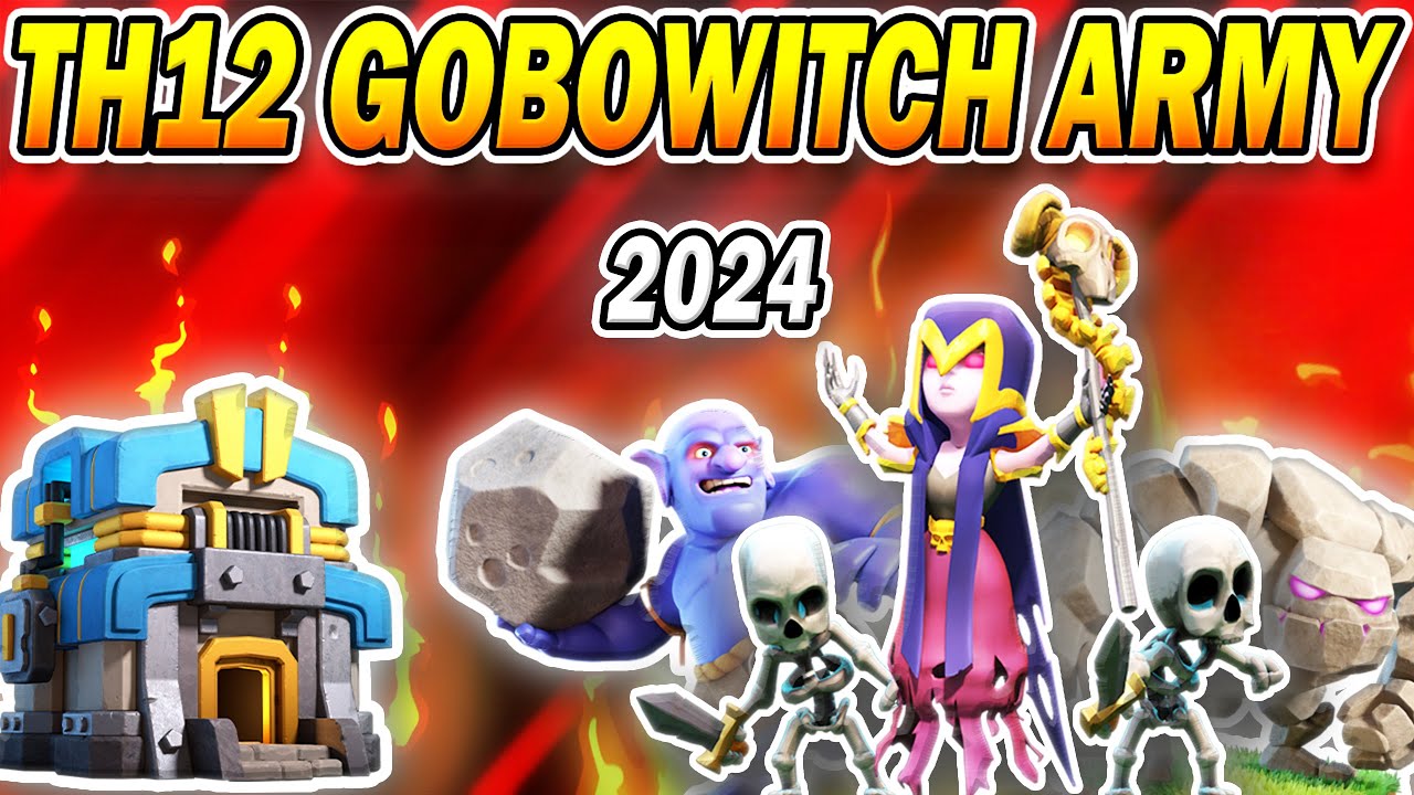 Стратегия атаки TH12 GoBoWitch 2024 | Лучшие стратегии атаки на ратушу 12 (Clash of Clans)