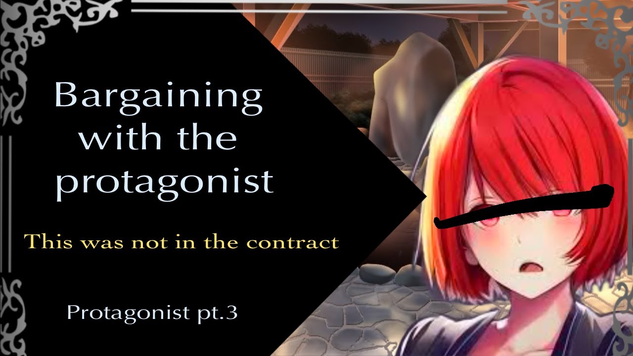 The Deal with the Protagonist Pt. 3