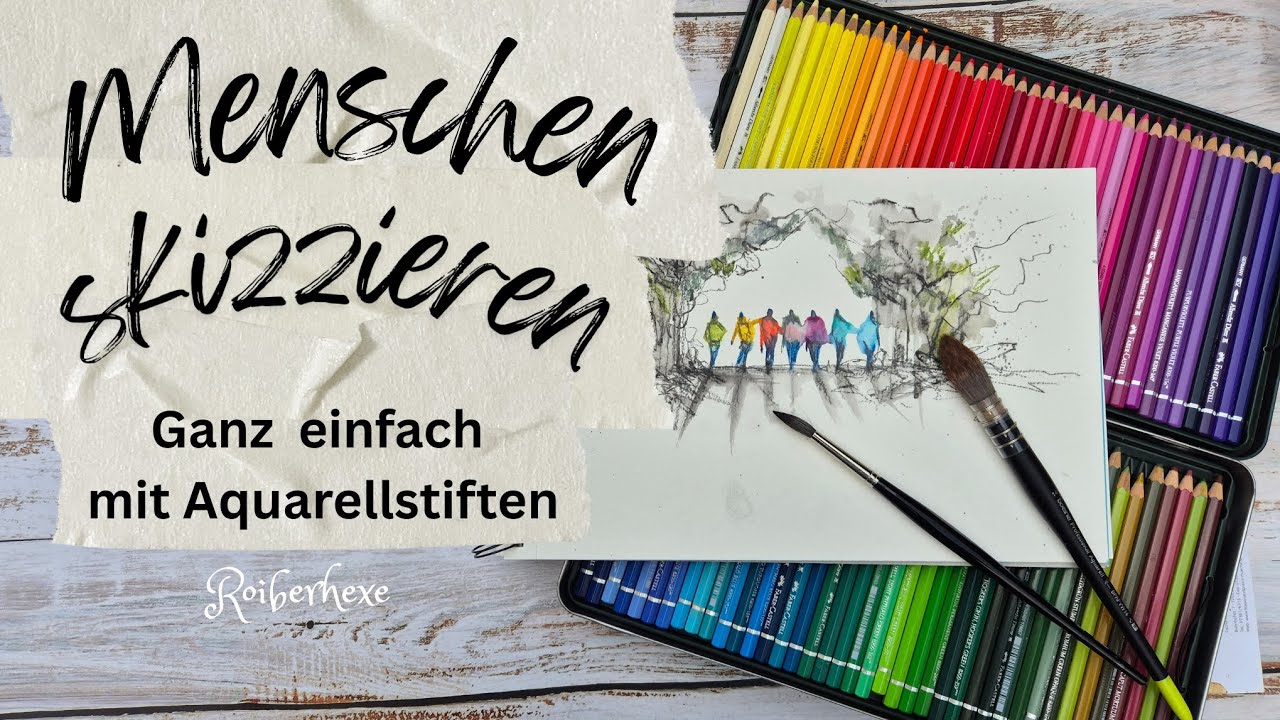 Zeichnen war noch nie so leicht: Menschen skizzieren mit Aquarellstiften! 