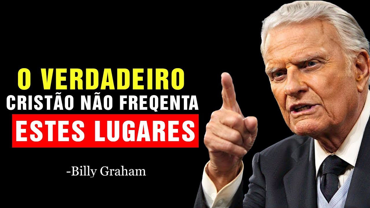 NUNCA FREQUENTE ESTES 7 LUGARES! Os Escolhidos Sabem Por Quê | Billy Graham