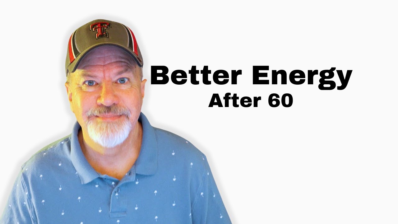 I Have Better Energy After 60