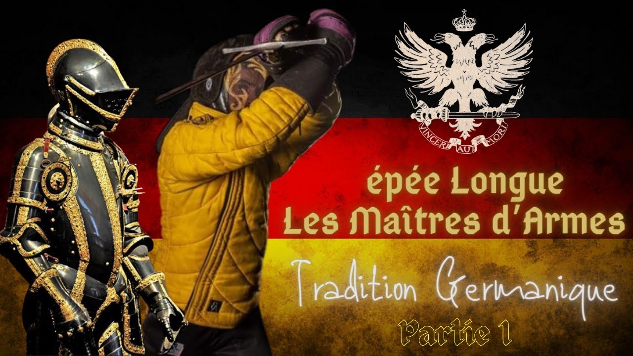Épée longue: Les Maîtres d'armes tradition Germanique partie 1