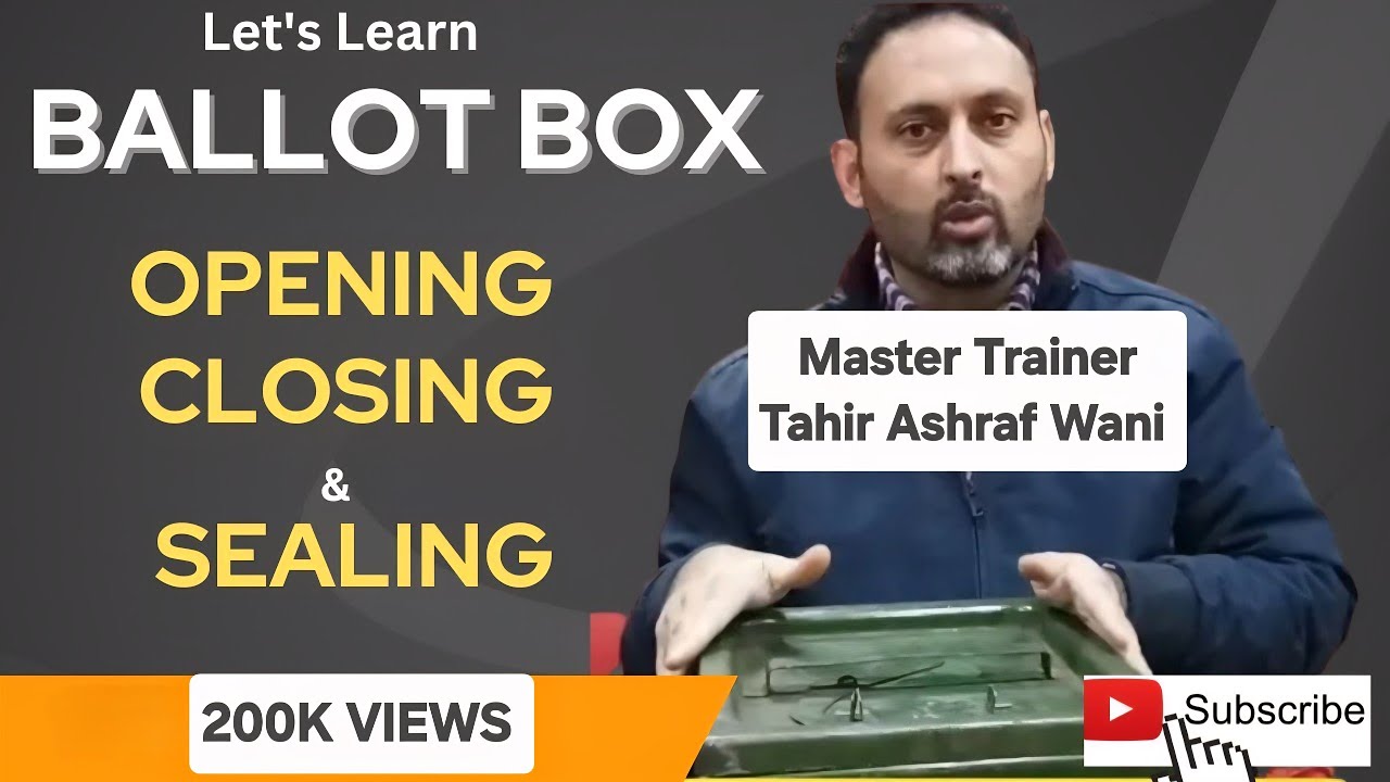 Ballot Box Opening Closing & Sealing  Procedure मतपेटी को खोलने, बंद करने और सील करने की प्रक्रिया