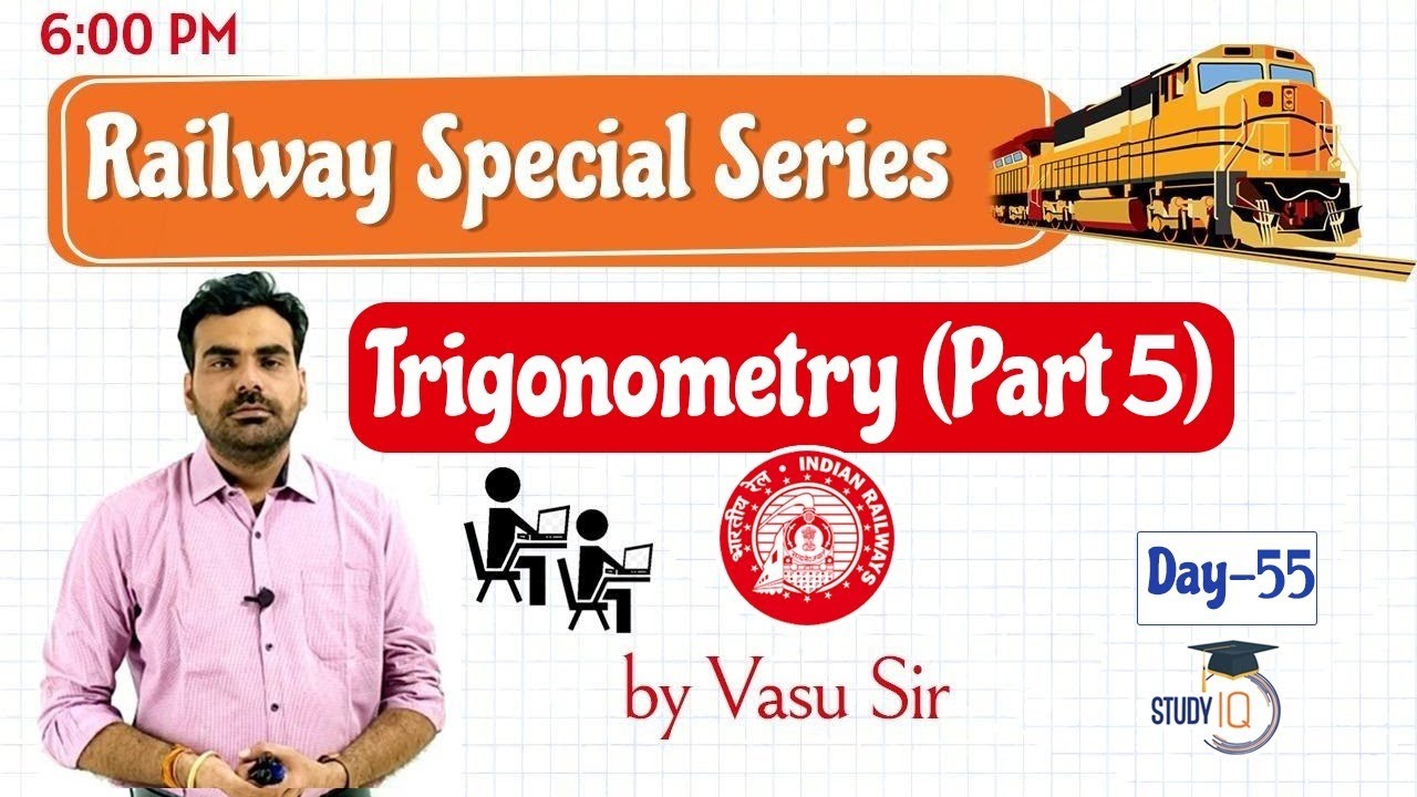 RRB NTPC Railways Exam/Group D/ALP 2020 - Trigonomety Part- 5 Class by Vasu Sir -Day 55 #RRB #NTPC