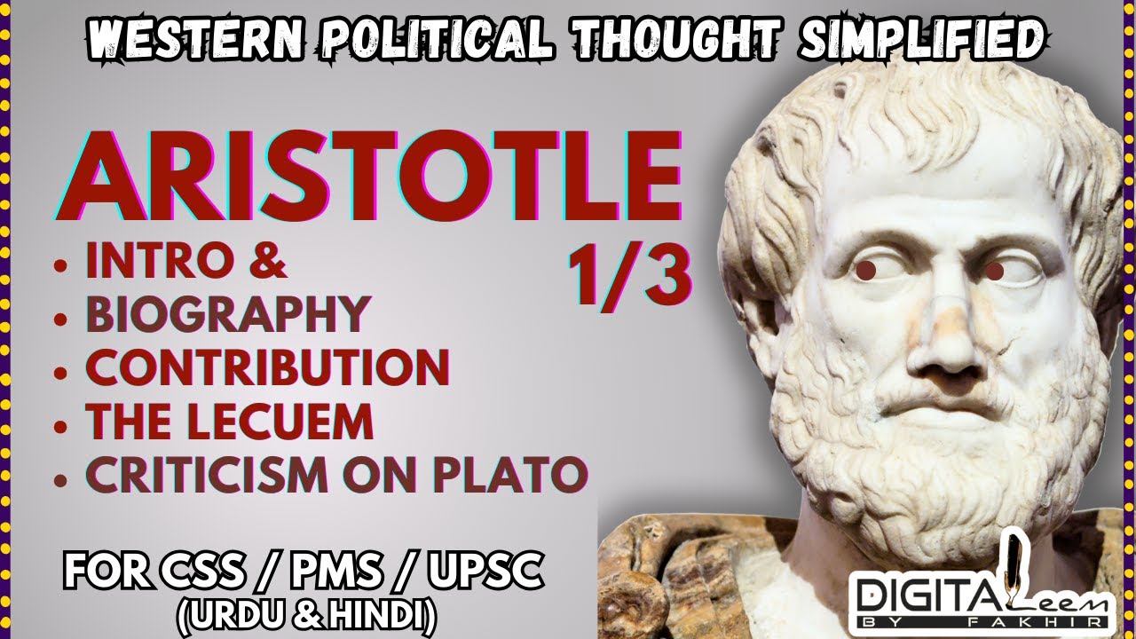 Aristotle 1: Biography | Philosophy | Method & Criticism - Western Political Thought CSS UPSC