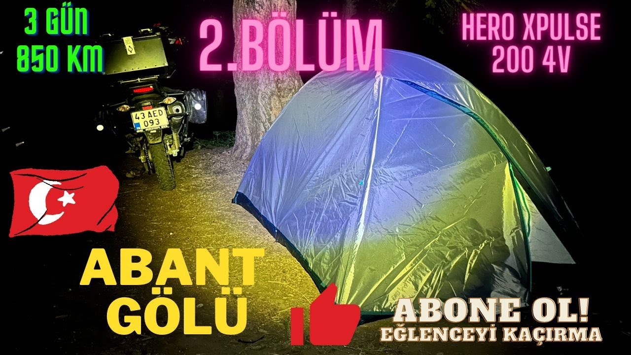 Macera Tutkunları İçin Hero Xpulse İle Abant Gölünde Kamp! | 2. Bölüm