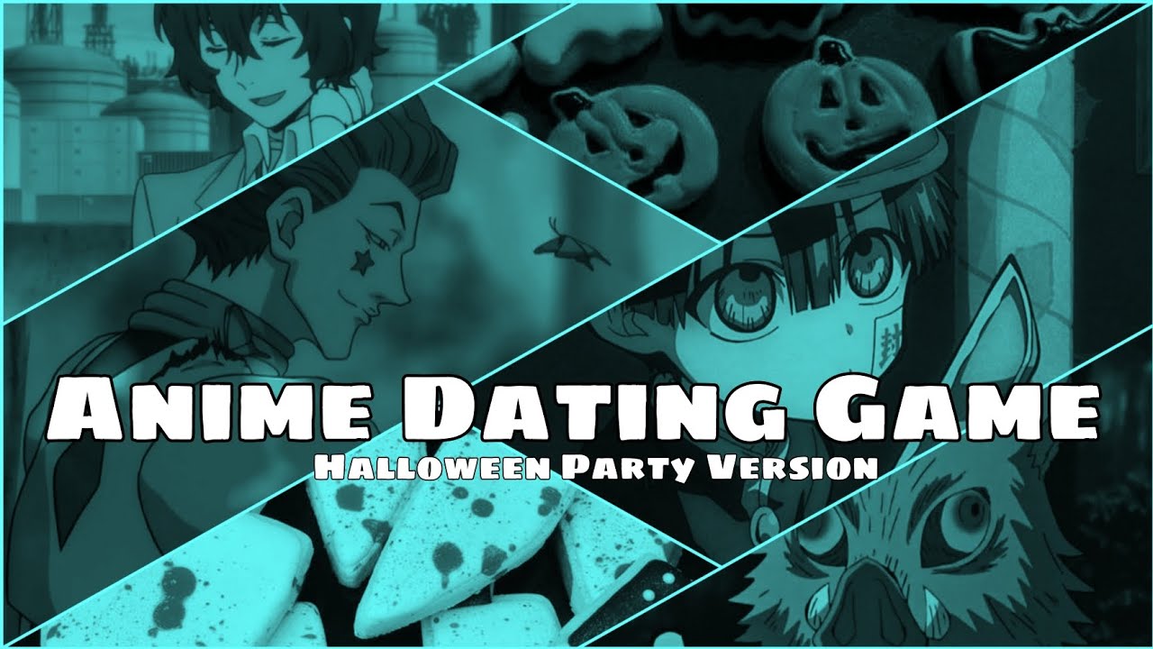 Anime Dating Game [Halloween Party Version]